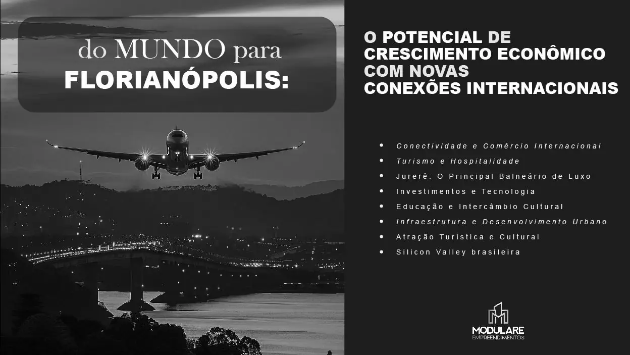 Florianópolis: O Potencial de Crescimento Econômico com Novas Conexões Internacionais