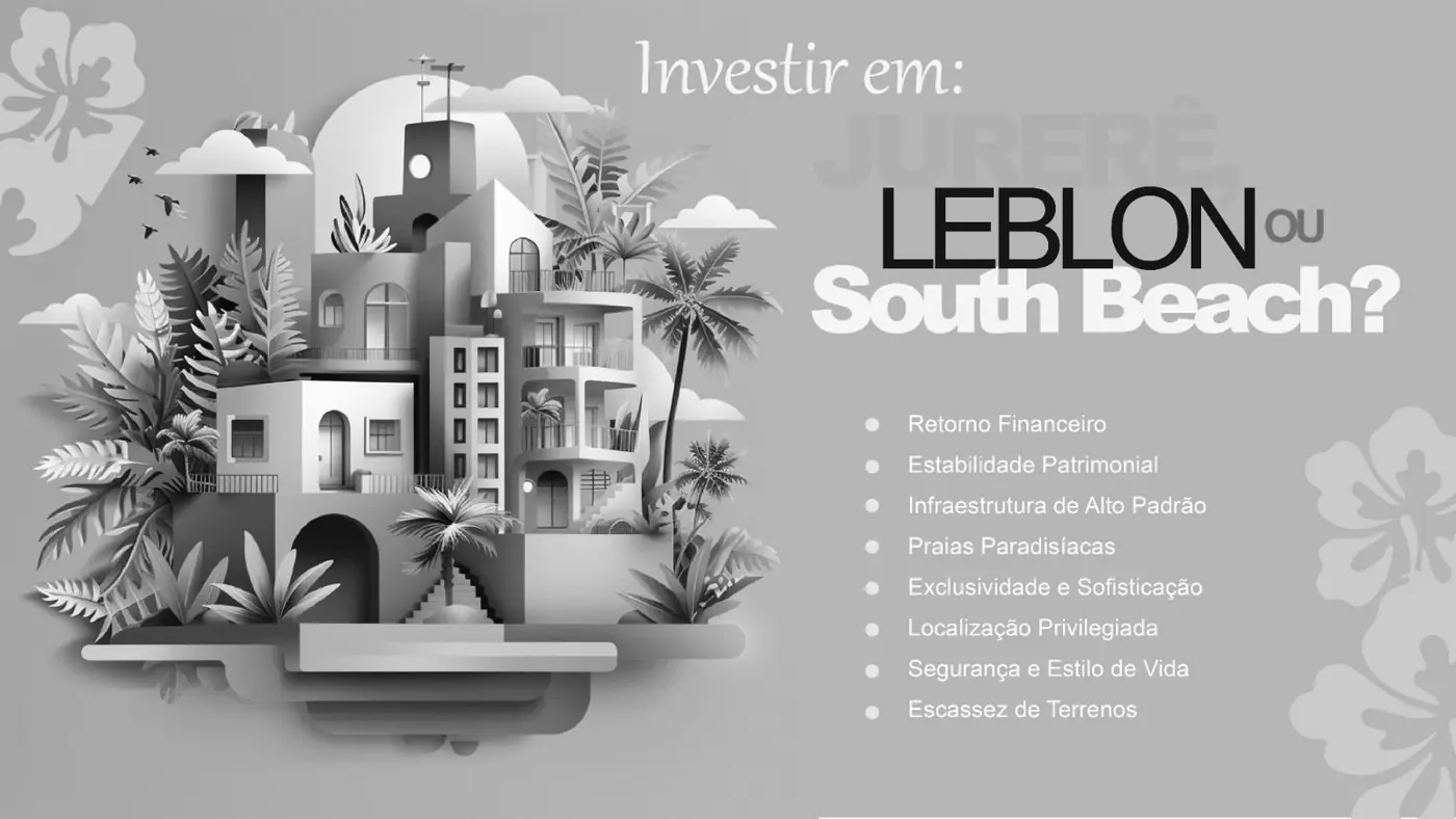 Jurerê, Leblon e South Beach tem atraído investidores de todo o mundo